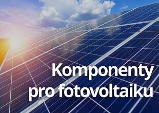 Komponenty pro fotovoltaiku